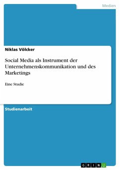 Social Media als Instrument der Unternehmenskommunikation und des Marketings - Völcker, Niklas