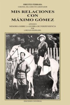 MIS RELACIONES CON MÁXIMO GÓMEZ - Ferrara, Orestes