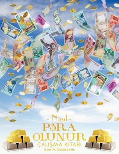 NASIL PARA OLUNUR ÇALI¿MA K¿TABI - How To Become Money Workbook Turkish - Douglas, Gary M.