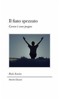 Il fiato spezzato (eBook, ePUB) - Scavino, Paolo