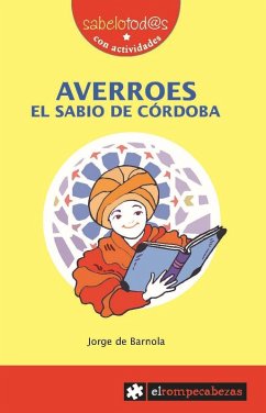 Averroes : el sabio de Córdoba - Barnola Navarro, Jorge de