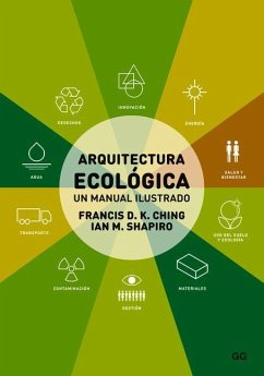 Arquitectura Ecológica: Un Manual Ilustrado - Ching, Francis Dk
