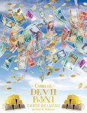 Cum s¿ Devii Bani Carte de Lucru - How To Become Money Workbook Romanian