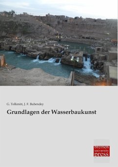 Grundlagen der Wasserbaukunst - Tolkmitt, G.;Bubendey, J. F.