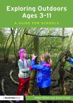 Exploring Outdoors Ages 3-11 - Bilton, Helen; Crook, Anne