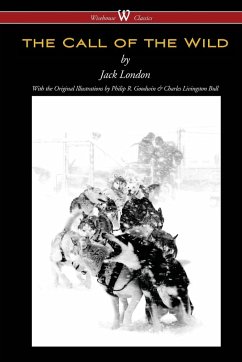 The Call of the Wild (Wisehouse Classics - with original illustrations) - London, Jack