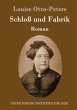 Schloß und Fabrik: Roman Louise Otto-Peters Author