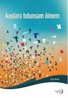 Kuslara Tutunsam Ölmem - Aksu, Oya