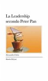 La Leadership secondo Peter Pan (eBook, ePUB)