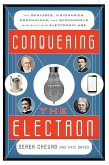 Conquering the Electron (eBook, ePUB) Conquering the Electron (eBook, ePUB)