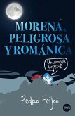 Morena, peligrosa y románica (eBook, ePUB)