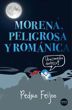 Morena, peligrosa y románica (eBook, ePUB) - Feijoo, Pedro