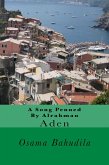 A Song Penned By Alrahman: Aden (eBook, ePUB) A Song Penned By Alrahman: Aden (eBook, ePUB)