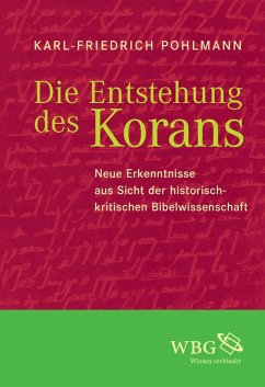 Die Entstehung des Korans (eBook, ePUB) - Pohlmann, Karl-Friedrich