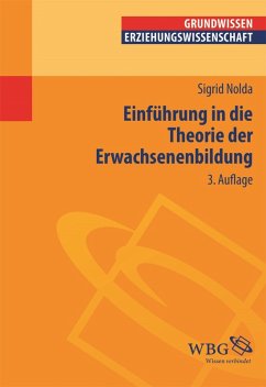 Einführung in die Theorie der Erwachsenenbildung (eBook, ePUB) - Nolda, Sigrid