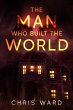 The Man Who Built the World (eBook,... - Bild 1