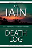 Death Log: An Anna Harris Novel (Mathewson Media, #5) (eBook, ePUB) Death Log: An Anna Harris Novel (Mathewson Media, #5) (eBook, ePUB)