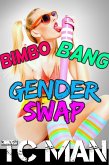 Bimbo Bang Gender Swap (Gender Transformation, Feminization, Bimbo Transformation) (eBook, ePUB) Bimbo Bang Gender Swap (Gender Transformation, Feminization, Bimbo Transformation) (eBook, ePUB)