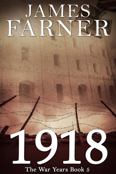 1918 (The War Years, #5) (eBook, ePUB)