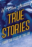 True Stories from the Files of the FBI