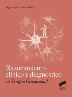 Razonamiento clínico y diagnóstico en terapia ocupacional - Talavera Valverde, Miguel Ángel
