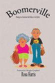 Boomerville - Musing on a Generation that Refuses to Go Quiety