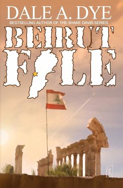 Beirut File - Dye, Dale
