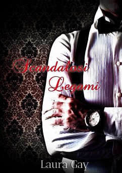 Scandalosi legami (eBook, ePUB) - Gay, Laura