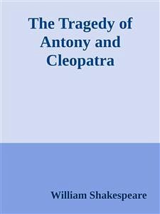 The Tragedy of Antony and Cleopatra (eBook, ePUB) - Shakespeare, William