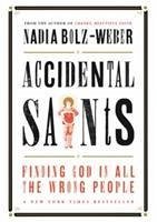 Accidental Saints - Bolz-Weber, Nadia