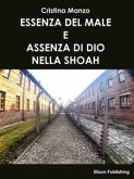 Essenza del male e assenza di Dio nella Shoah (eBook, ePUB)