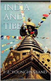 India and Tibet (eBook, ePUB) - Francis Edward Younghusband, Sir