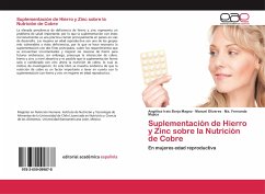 Suplementación de Hierro y Zinc sobre la Nutrición de Cobre - Borja Magno, Angélica Irais;Olivares, Manuel;Mujica, Ma. Fernanda