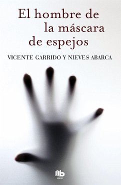 El hombre de la máscara de espejos - Garrido Genovés, Vicente; Abarca, Nieves