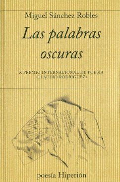 Las palabras oscuras - Sánchez Robles, Miguel