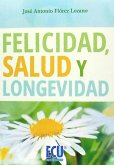 Felicidad, salud y longevidad