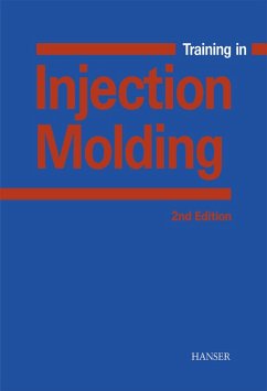 Training in Injection Molding (eBook, PDF) - Michaeli, Walter; Greif, Helmut; Kretzschmar, Gernot; Ehrig, Frank