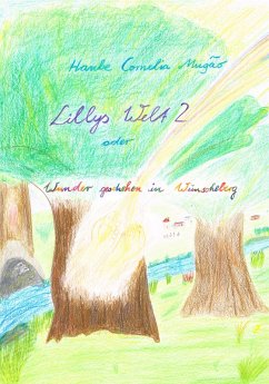 Lillys Welt - Wunder geschehen in Wünscheberg (eBook, ePUB) - Mugão, Hanke Cornelia