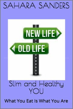 Cover Slim And Healthy You: What You Eat Is What You Are (Edible Excellence, #1) (eBook, ePUB)