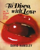 To Disco, with Love (eBook, ePUB) To Disco, with Love (eBook, ePUB)
