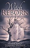 Witch Reborn and Other Twisted Short Stories (eBook, ePUB)