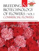 Breeding and Biotechnology of Flowers: Vol.01: Commercial Flowers