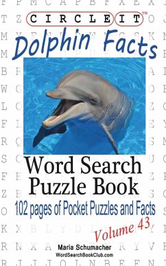 Circle It, Dolphin Facts, Word Search, Puzzle Book - Lowry Global Media Llc; Schumacher, Maria