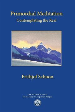 Primordial Meditation - Schuon, Frithjof