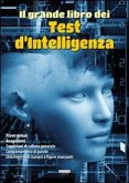 Il grande libro dei test d'intelligenza Il grande libro dei test d'intelligenza