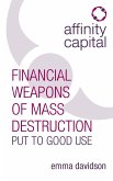 Affinity Capital - Financial Weapons of Mass Destruction Put To Good Use