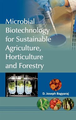 Microbial Biotechnology for Sustainable Agriculture,Horticulture and Forestry - Bagyarajm J. D.