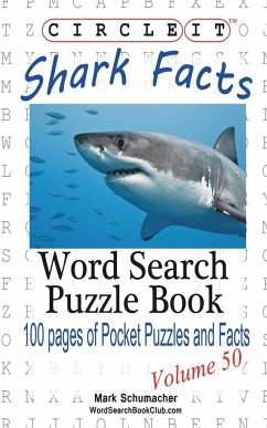 Circle It, Shark Facts, Word Search, Puzzle Book - Lowry Global Media Llc; Schumacher, Mark