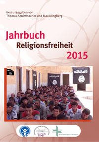 Jahrbuch Verfolgung und Diskriminierung von Christen 2015 - Jahrbuch Religionsfreiheit 2015 - Schirrmacher, Thomas