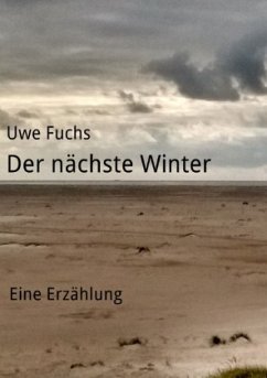 Der nächste Winter - Fuchs, Uwe